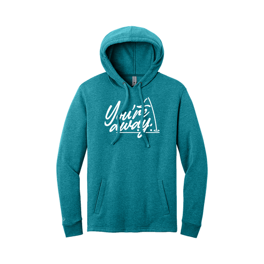 You're Away Hoodie